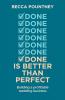 Done is better than perfect