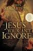 The Jesus You Can't Ignore