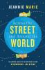 Across the Street and Around the World