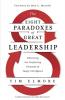 The Eight Paradoxes of Great Leadership
