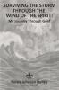 Surviving the Storm Through the Wind of the Spirit