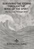 Surviving the Storm Through the Wind of the Spirit