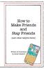 How To Make Friends And Stay Friends