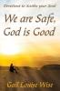 The We Are Safe God Is Good