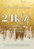 24k Life