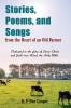 Stories Poems and Songs from the Heart of an Old Farmer