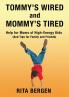 Tommy's Wired and Mommy's Tired