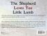 The Shepherd Loves You Little Lamb