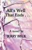All's Well That Ends . . .