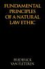 Fundamental Principles of a Natural Law Ethic