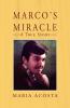 Marco's Miracle a True Story
