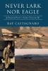 Never Lark nor Eagle