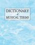 Dictionary of Musical Terms