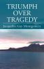 Triumph Over Tragedy