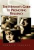 The Mentor's Guide to Promoting Resiliency