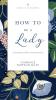 How to Be a Lady Revised & Expanded | Softcover