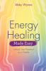 Energy Healing Made Easy
