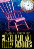 Silver Hair and Golden Memories
