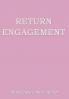 Return Engagement