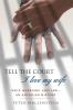 Tell the Court I Love My Wife: Race Marriage and Law--An American History