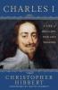 Charles I: A Life of Religion War and Treason: A Life of Religion War and Treason