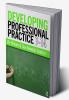 Developing Professional Practice 7-14