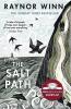 The Salt Path The 85-Week Sunday Times Bestseller from the Million-Copy Bestselling Author