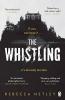THE WHISTLING : THE MOST CHILLING AND SPINE-TINGLING GHOST STORY YOU'LL READ THIS YEAR