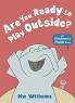 Are You Ready to Play Outside?