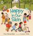 Happy in Our Skin