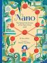 Nano: The Spectacular Science of the Very Very Small