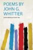 Poems by John G. Whittier