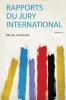Rapports Du Jury International Volume 13