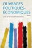 Ouvrages Politiques-Ã‰conomiques Volume 2