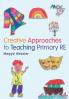 Creative Approaches to Teaching Primary RE