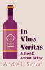 In Vino Veritas - A Book About Wine