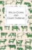 Milch Cows And Dairy Farming; Comprising The Breeds Breeding And Management; In Health And Disease Of Dairy And Other Stock The Selection Of Milch ... Method; The Culture Of Forage Plants Etc.