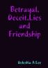 Betrayal Deceit Lies and Friendship