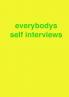 everybodys self interviews