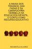 A MAXIA DOS TRASNOS DAS FADAS E DA CARAPUCHI��A VERMELLA NA EDUCACI��N INFANTIL. O CONTO COMO RECURSO EDUCATIVO