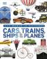 Our World in Pictures: Cars Trains Ships and Planes