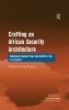 Crafting an African Security Architecture