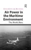 Air Power in the Maritime Environment