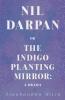 Nil Darpan Or The Indigo Planting Mirror: A Drama