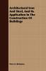 Architectural Iron And Steel And Its Application In The Construction Of Buildings