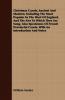 Christmas Carols Ancient And Modern; Including The Most Popular In The West Of England And The Airs To Which They Are Sung. Also Specimens Of French Provincial Carols. With An Introduction And Notes