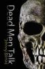 Dead Men Talk