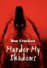 Murder My Shadows