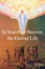 In Search of Heaven the Eternal Life