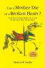 Can a Mother Die of a Broken Heart?